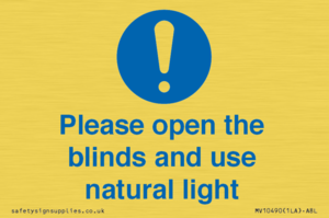 Please open the blinds and use natural light